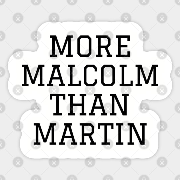 More Malcolm Than Martin - dark Sticker by UrbanLifeApparel